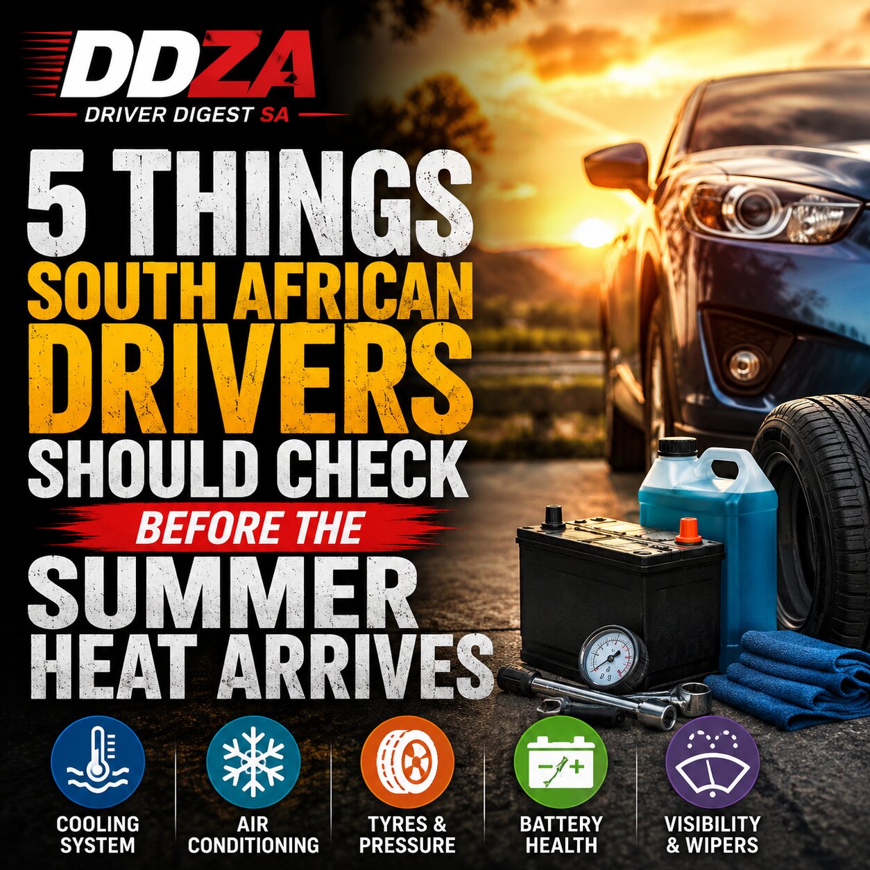 5 Things South African Drivers Should Check Before the Summer Heat Arrives
